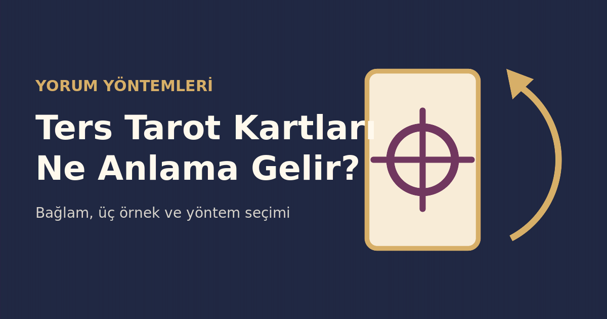 Ters Tarot Kartları Ne Anlama Gelir?